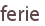 ferie