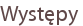 Występy