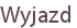 Wyjazd