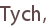 Tych,