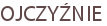 OJCZYŹNIE