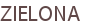 ZIELONA