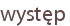 występ