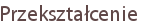 Przekształcenie