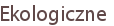 Ekologiczne