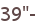 39"-
