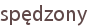 spędzony
