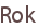Rok
