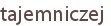 tajemniczej