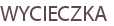 WYCIECZKA