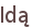 Idą
