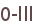 0-III