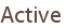 Active