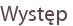 Występ