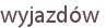 wyjazdów