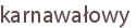 karnawałowy