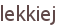 lekkiej
