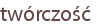 twórczość