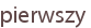pierwszy
