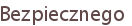 Bezpiecznego