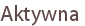 Aktywna
