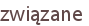 związane