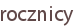 rocznicy