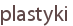 plastyki