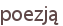 poezją