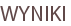WYNIKI