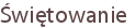Świętowanie