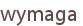 wymaga