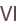 VI