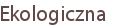 Ekologiczna