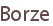 Borze