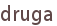 druga