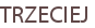 TRZECIEJ