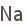 Na