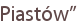 Piastów”