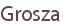 Grosza