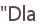 "Dla