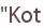 "Kot