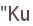 "Ku