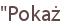 "Pokaż