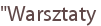 "Warsztaty