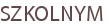 SZKOLNYM