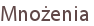 Mnożenia