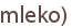 mleko)
