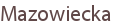 Mazowiecka