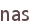 nas